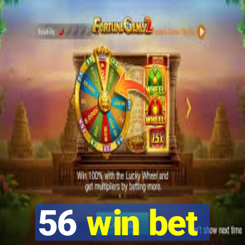 56 win bet